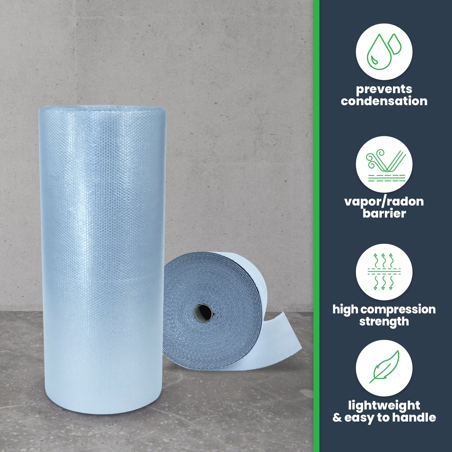 Under Slab Insulation prevents condensation, is a vapor/radon barrier, high compression strength, lightweight