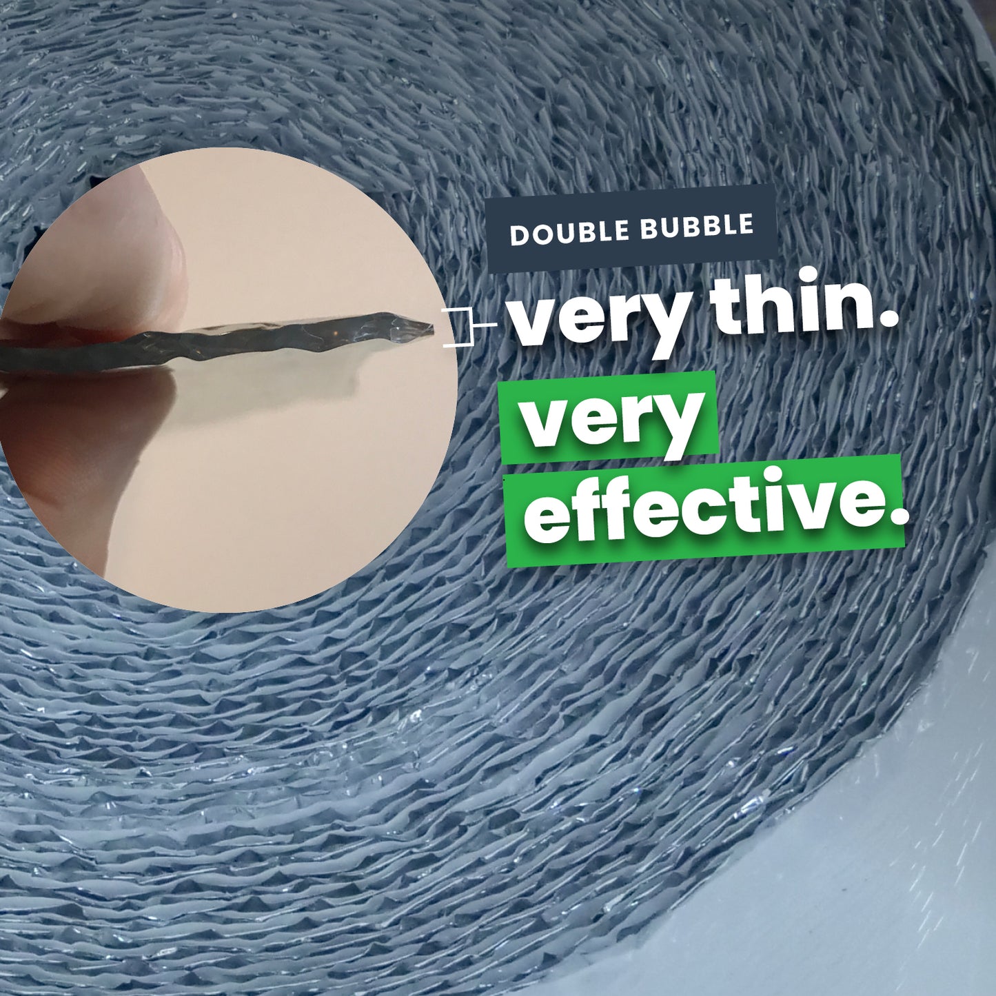 double bubble is very thin and effective
